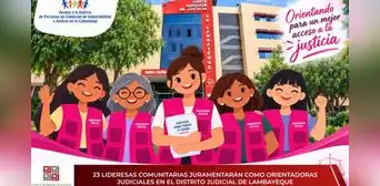 Lambayeque: 23 lideresas comunitarias juramentarán como orientadoras judiciales