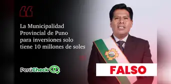 Es falso que la Municipalidad Provincial de Puno solo tiene un presupuesto de S/10 millones destinado a inversiones