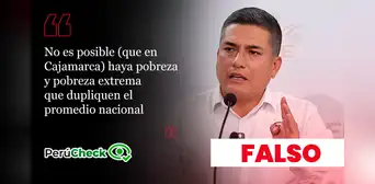 Es falso que la pobreza y la pobreza extrema de Cajamarca dupliquen el promedio nacional, como afirmó el candidato Moisés Gonzáles