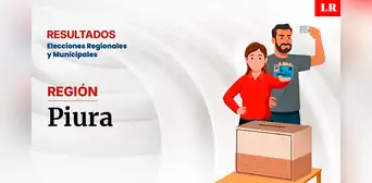 Resultados en la región de Piura, según la ONPE: conoce quién es el virtual gobernador de la región