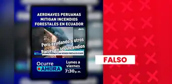 Es falso que la FAP combata incendios en Ecuador en lugar de atender los de Perú: las imágenes corresponden a 2024 Es falso que la FAP combata incendios en Ecuador en lugar de atender los de Perú: las imágenes corresponden a 2024