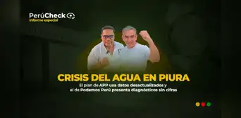 Agua en Piura: plan de Hilbck incluye datos desactualizados y el de La Torre presenta diagnósticos sin cifras Agua en Piura: plan de Hilbck incluye datos desactualizados y el de La Torre presenta diagnósticos sin cifras