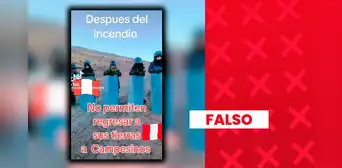 Es falso que la Policía impida a campesinos regresar a sus casas tras los incendios forestales: video muestra disputa con minera Antapaccay Es falso que la Policía impida a campesinos regresar a sus casas tras los incendios forestales: video muestra disputa con minera Antapaccay