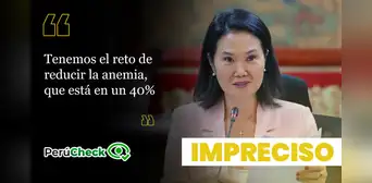 Es imprecisa la afirmación de Keiko Fujimori de que la tasa nacional de anemia es del 40% Es imprecisa la afirmación de Keiko Fujimori de que la tasa nacional de anemia es del 40%