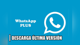 WhatsApp Plus 2022: cómo descargar la app, qué riesgos y ventajas tiene la app | Foto. Composición Lol