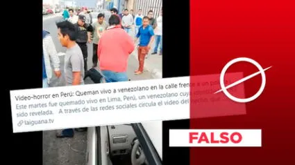 Es falso que “quemaron vivo” a un venezolano en Perú