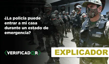 ¿La Policía puede entrar a mi casa durante un estado de emergencia?