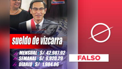 Es falso que el sueldo del presidente Vizcarra haya incrementado a 42.000 soles 
