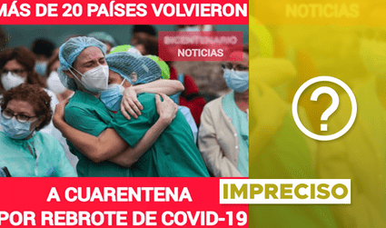 Es impreciso que más de 20 países volvieran a cuarentena por rebrote