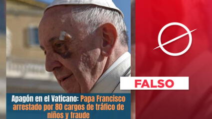 Es falso que el papa Francisco haya sido arrestado por 80 cargos