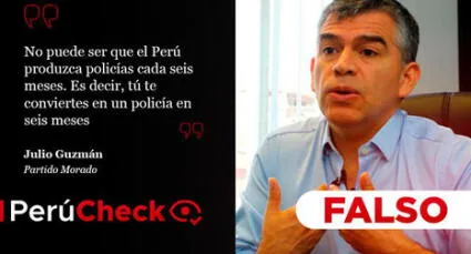 Es falso que “en seis meses un peruano se convierta en policía”, como lo aseguró Julio Guzmán