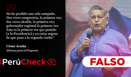 Es falso que César Acuña no haya “perdido una sola campaña” electoral