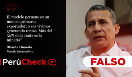 Es falso que la minería genera más del 50% de la renta del país, como declaró Ollanta Humala