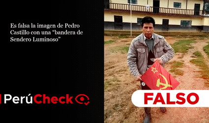Es falsa la imagen de Pedro Castillo con una “bandera de Sendero Luminoso”