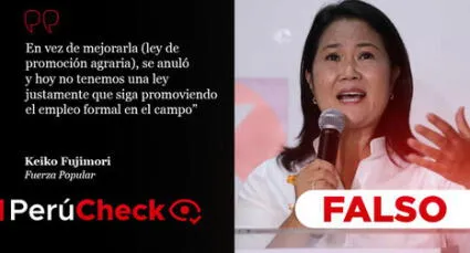 Es falso que “no tenemos una ley que promueva el empleo formal en el campo”, como afirmó Keiko Fujimori