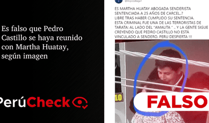 Es falso que Pedro Castillo se haya reunido con Martha Huatay, como señaló viral