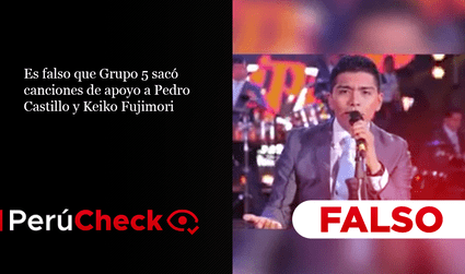Es falso que Grupo 5 sacó canciones de apoyo a Pedro Castillo y Keiko Fujimori