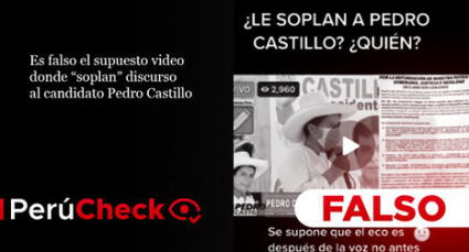 Es falso el supuesto video donde “soplan” discurso a Pedro Castillo