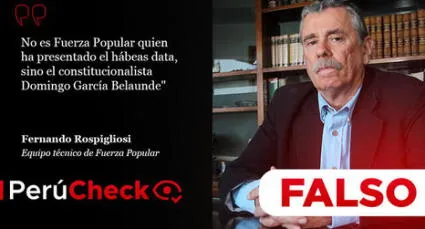 Es falso que Fuerza Popular no haya presentado el hábeas data contra la ONPE, como dijo Fernando Rospigliosi