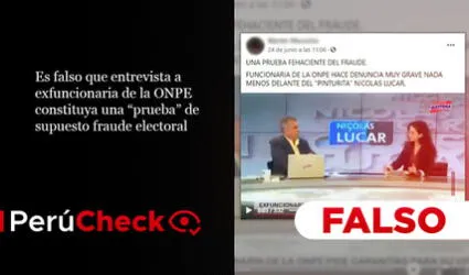 Es falso que entrevista a exfuncionaria de la ONPE constituya una “prueba” de supuesto fraude electoral