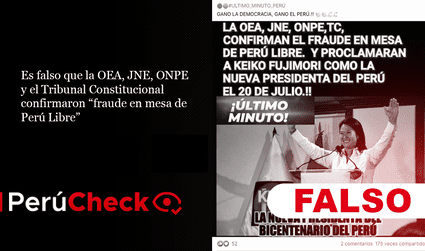 Es falso que la OEA, JNE, ONPE y el Tribunal Constitucional confirmaron “fraude en mesa de Perú Libre”