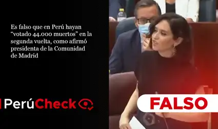 Es falso que en Perú hayan “votado 44.000 muertos” en la segunda vuelta, como afirmó presidenta de la Comunidad de Madrid
