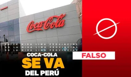 Es falso que la compañía de bebidas Coca-Cola “se va del Perú”