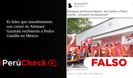 Es falso que manifestantes con cartel de Abimael Guzmán recibieron a Pedro Castillo en México