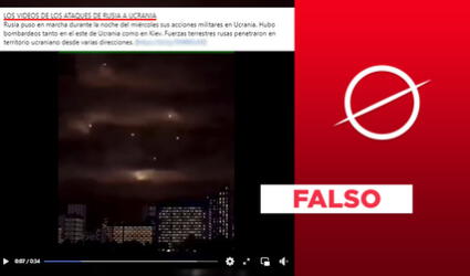 No, video nocturno no expone “ataques” de Rusia contra Ucrania en 2022