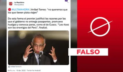 No, La República no ha difundido supuesta cita de Aníbal Torres sobre entrega de pasaportes