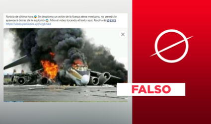 Es falso el post que anuncia una reciente explosión de un avión de la Fuerza Aérea de México