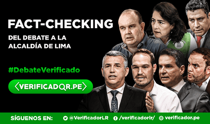 Debate municipal: fact-checking de los candidatos a la alcaldía de Lima 