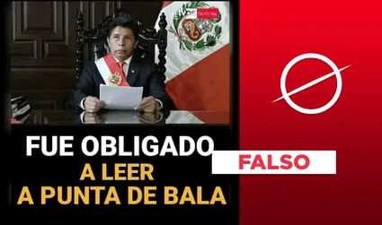 Es falso que Pedro Castillo haya sido obligado a leer su mensaje a la nación “a punta de bala”