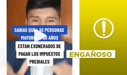 Es engañoso decir que los adultos mayores de 60 años en Perú no deben pagar impuesto predial