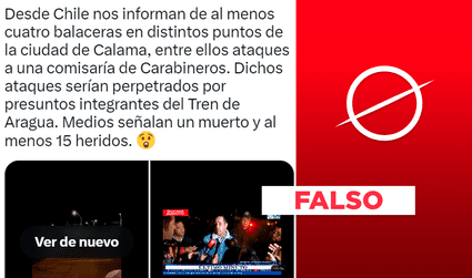 No, el Tren de Aragua no desató balaceras en Calama, Chile, el 18 de abril