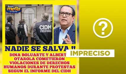 Informe de CIDH no indica textualmente que Dina Boluarte y Alberto Otárola cometieron violaciones de DD. HH.