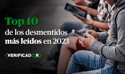 ¿Cuáles son las 10 notas más leídas de Verificador este 2023?