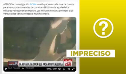 Reporte de CNN sobre ruta de cocaína en Venezuela no es actual: proviene del 2019