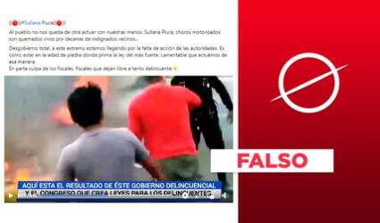 Video no evidencia a delincuentes siendo quemados vivos por ciudadanos en Sullana