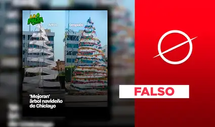 Es falsa la versión que asegura que el árbol de Navidad destruido por un tiktoker en Chiclayo fue restaurado y mejorado