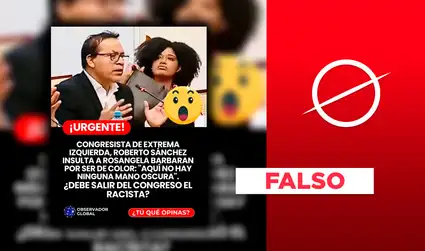 Roberto Sánchez NO realizó insultos racistas contra Rosangela Barbarán: sus declaraciones fueron sacadas de contexto