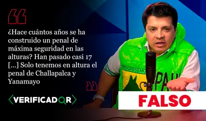 Es falso que en Perú no se construyan cárceles de máxima seguridad en altura desde hace 17 años, como afirmó el candidato presidencial Paul Jaimes