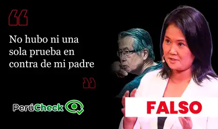 Keiko Fujimori dijo que su padre fue condenado sin pruebas, pero es falso