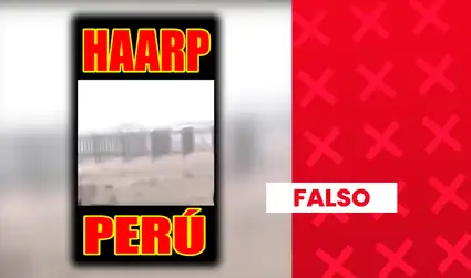Es falso que las antenas de Jicamarca formen parte del proyecto HAARP de Estados Unidos: el observatorio peruano existe desde décadas antes