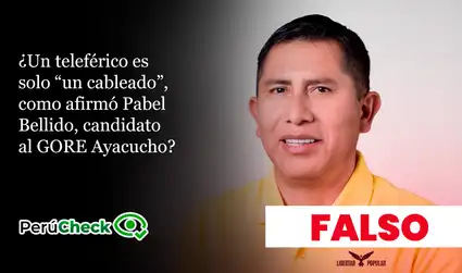 Un teleférico no es solo “un cableado”, como indicó el candidato regional de Ayacucho, Pabel Bellido