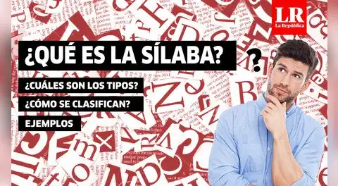 ¿Qué es la sílaba? Definición, tipos, clasificación y ejemplos