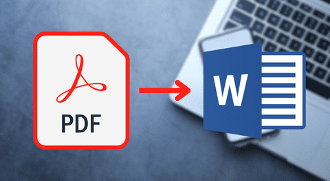 ¿Cómo convertir un documento en formato PDF a Word y viceversa?