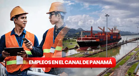 ¡Trabaja en el canal de Panamá! Descubre los puestos disponibles y cómo aplicar