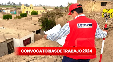 ¡Trabaja en Lima, Piura y más! Cofopri abre convocatoria de trabajo con sueldos de hasta S/3.000