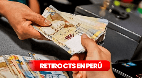 ¿CTS hasta el 2025? Todo lo que debes saber sobre un posible retiro del 100%